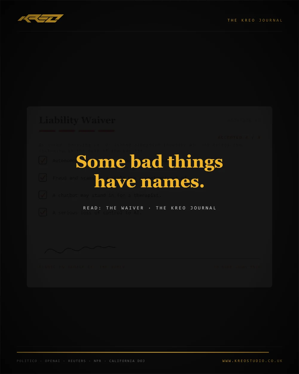 Animated poster: a liability waiver slides up, its four clauses tick themselves off, and a signature draws itself with no hand behind it. The form resolves into the line: some bad things have names.