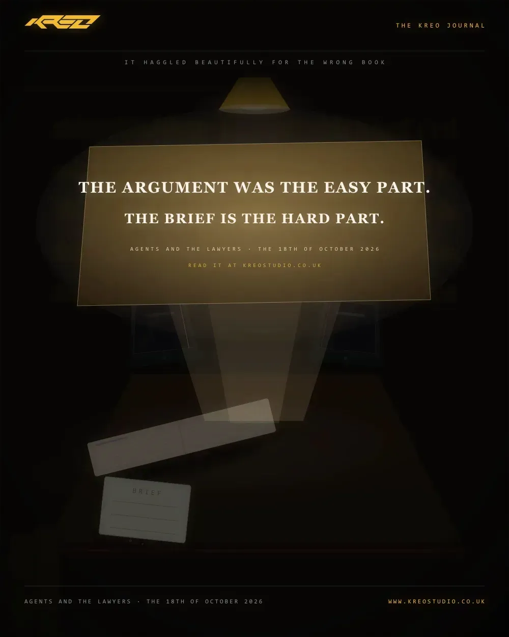 An animated loop, portrait: a panelled reading room at midnight, shot with a slow camera push and a rack focus that moves from the back wall to the trade and back again. A brass lamp pools warm light on a table; two agent-consoles face each other, one lit in iris, one in dim steel; offer-slips cross between them with motion trails and the strike lands in a bloom of gold. The book between them slides to our side and opens; a cream card falls out and lies face up on the wood, headed BRIEF, with its ruled lines left empty. The room dims, and the open book throws its own light up onto the wall, where the closing lines arrive as projected lamplight: The argument was the easy part. The brief is the hard part.